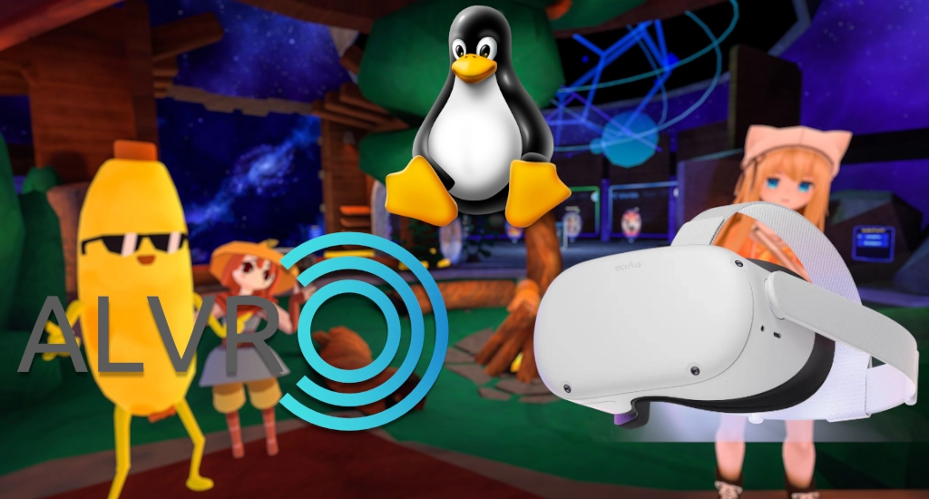 Tutorial – VR on Linux with Meta Quest and ALVR