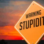 stupidity warning sign